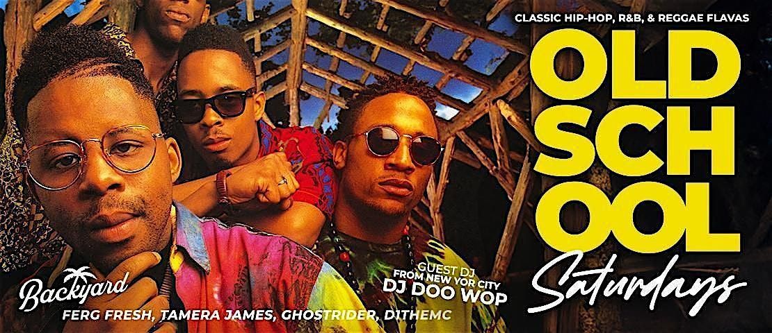 OLD SCHOOL SATURDAYS @ BACKYARD