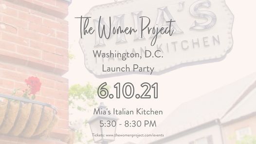 The Women Project Washington Dc Launch Party Mia S Italian Kitchen Alexandria Va June 10 2021