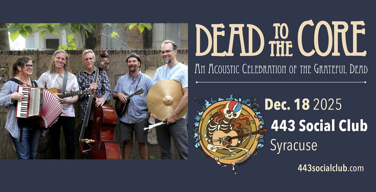 Dead to the Core at the 443 Social Club