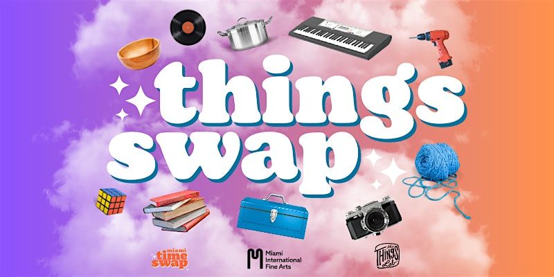 Things Swap @ MIFA