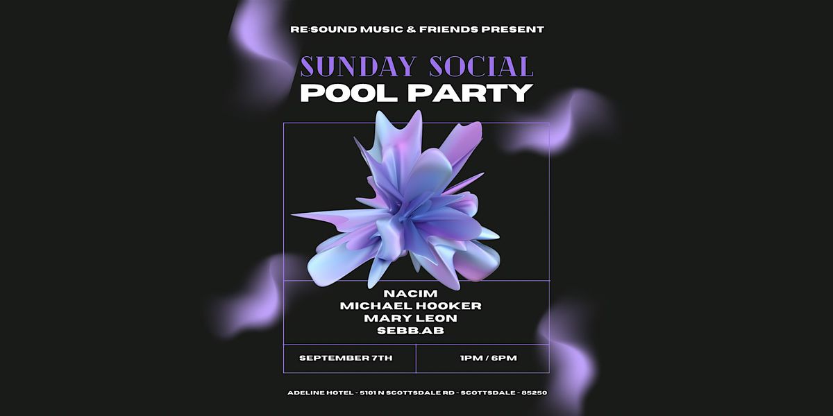 Re:Sound Music & Friends - Sunday Social Pool Party - Hotel Adeline