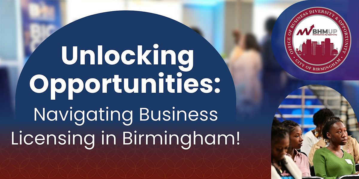 Unlocking Opportunities: Navigating Business Licensing in Birmingham!