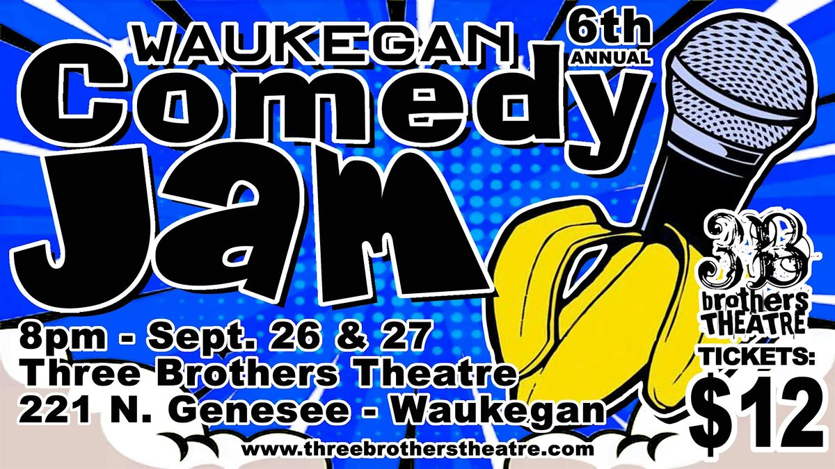Waukegan Comedy Jam!!!