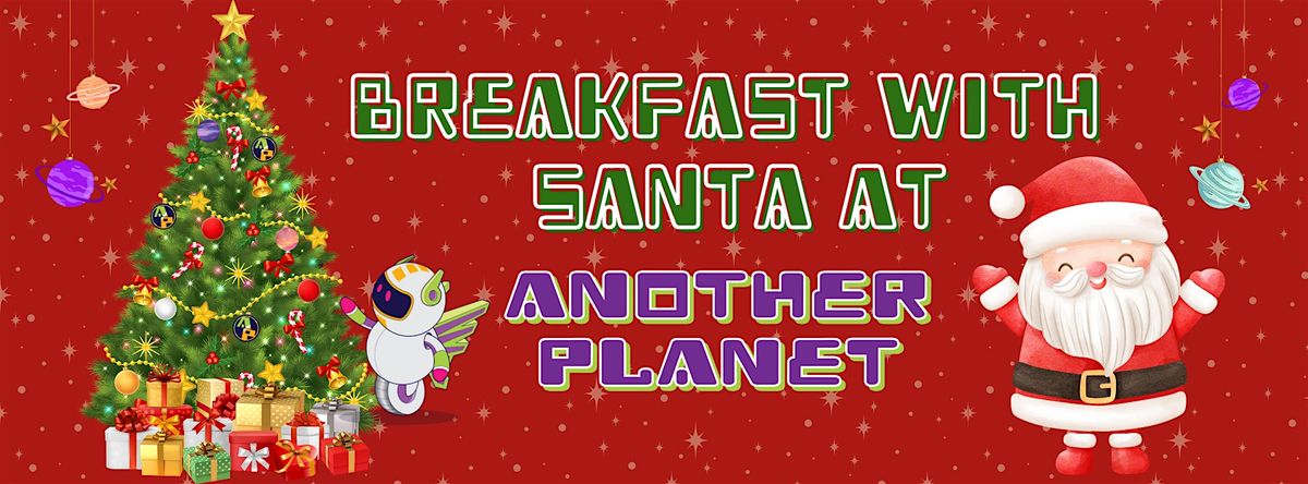 Breakfast with Santa @ Another Planet