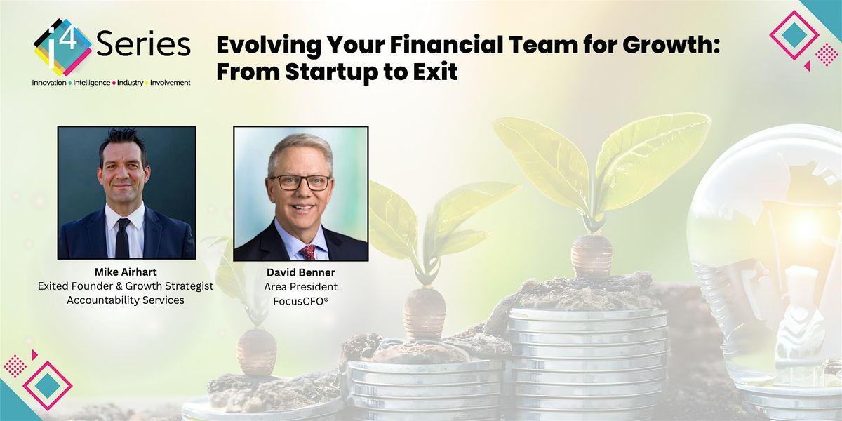 Evolving Your Financial Team for Growth: From Startup to Exit