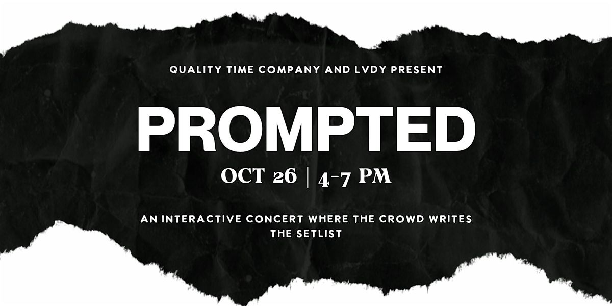 Prompted: An Improvised Concert & Community Experience
