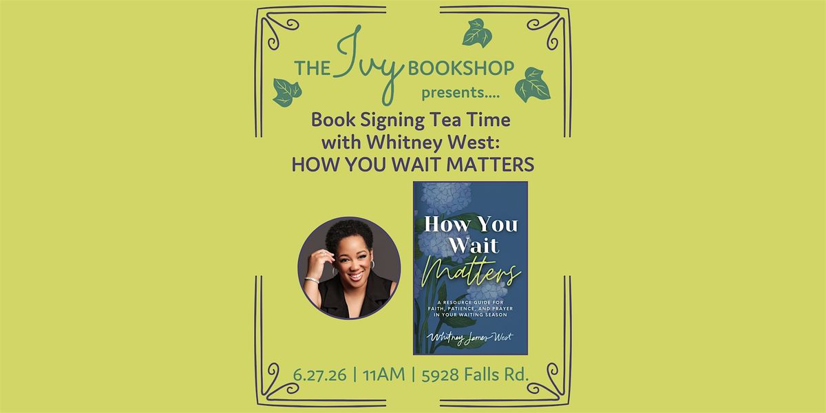 Book Signing Tea Time with Whitney West: HOW YOU WAIT MATTERS