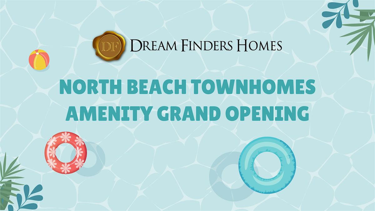North Beach Townhomes - Amenity Grand Opening