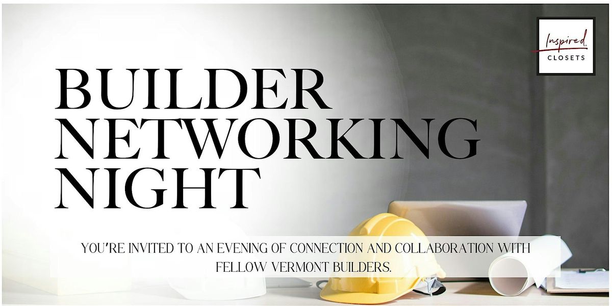 Builder Networking Night at Inspired Closets Vermont