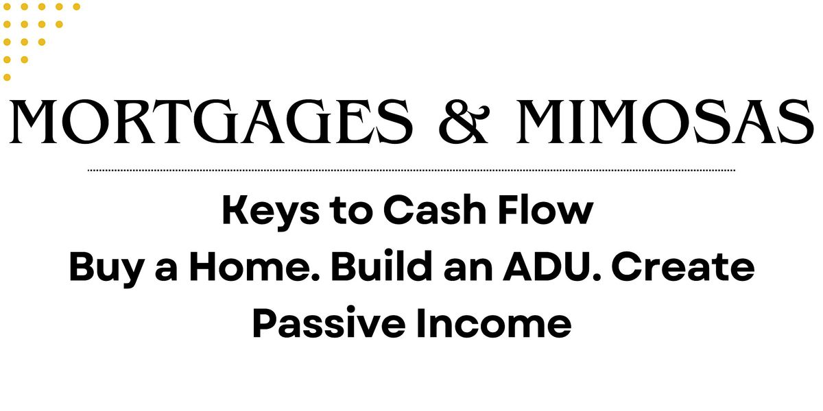 Mortgages & Mimosas: Keys to Cash Flow