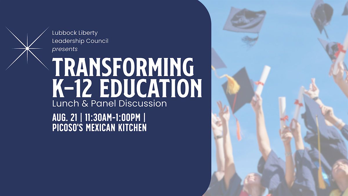 Lubbock LLC\u2014"Transforming K-12 Education" Lunch & Panel Discussion