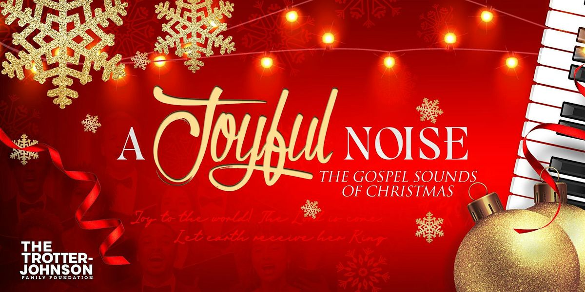 A Joyful Noise-The Gospel Sound of Christmas