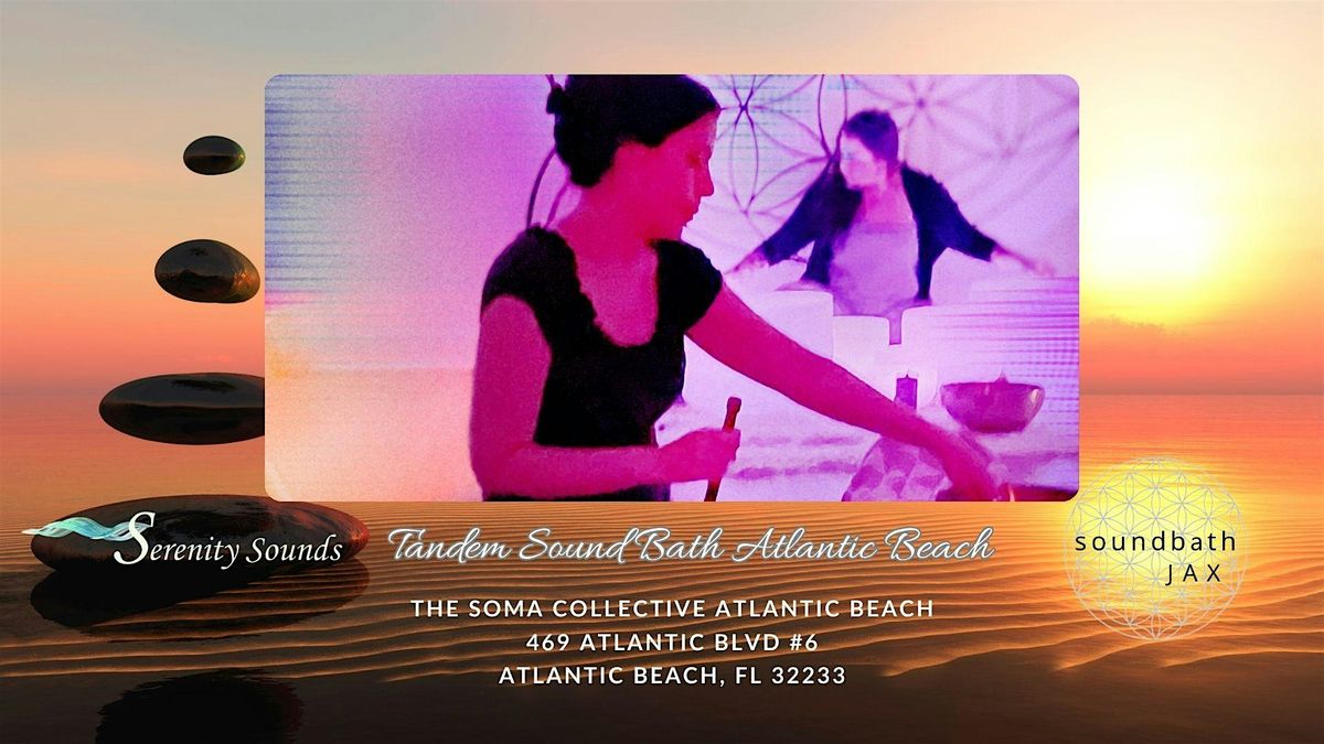Tandem Sound Bath in Atlantic Beach, FL| Soundbath Jax & Serenity Sounds