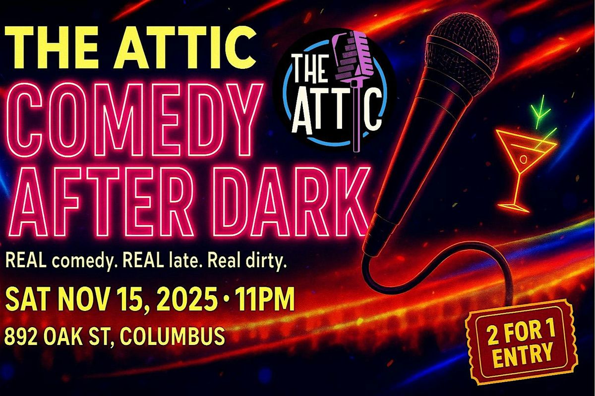 The Attic: Comedy After Dark!
