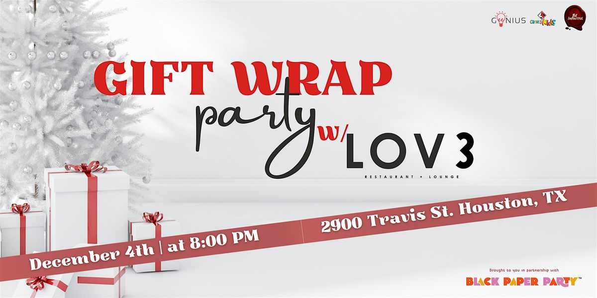 Gift Wrap w\/ LOV3: Community Night of Giving