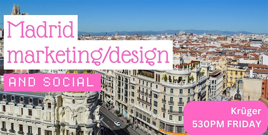 Madrid Marketing & Digital Design Social Mixer - Digital Creatives Connect