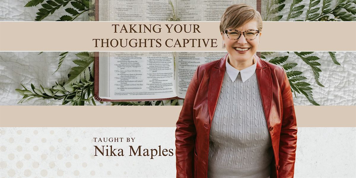 Taking Your Thoughts Captive, Part 2