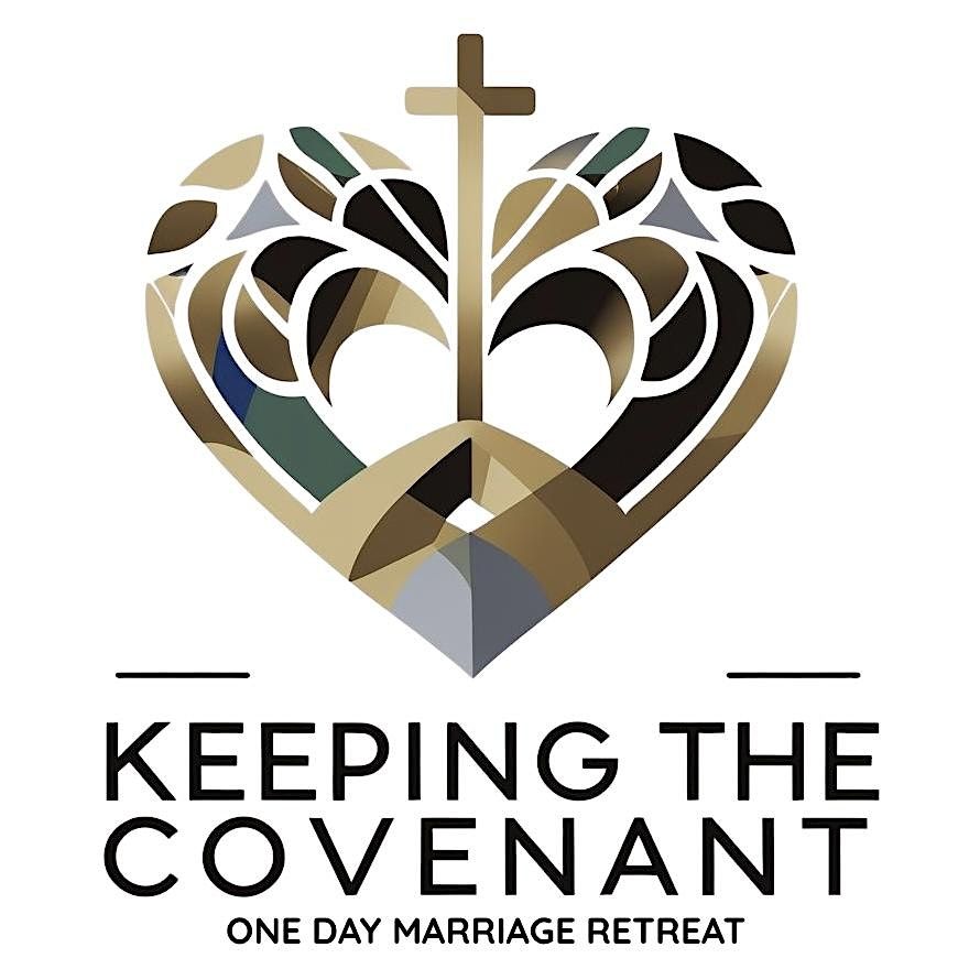 Keeping the Covenant: One Day Marriage Retreat