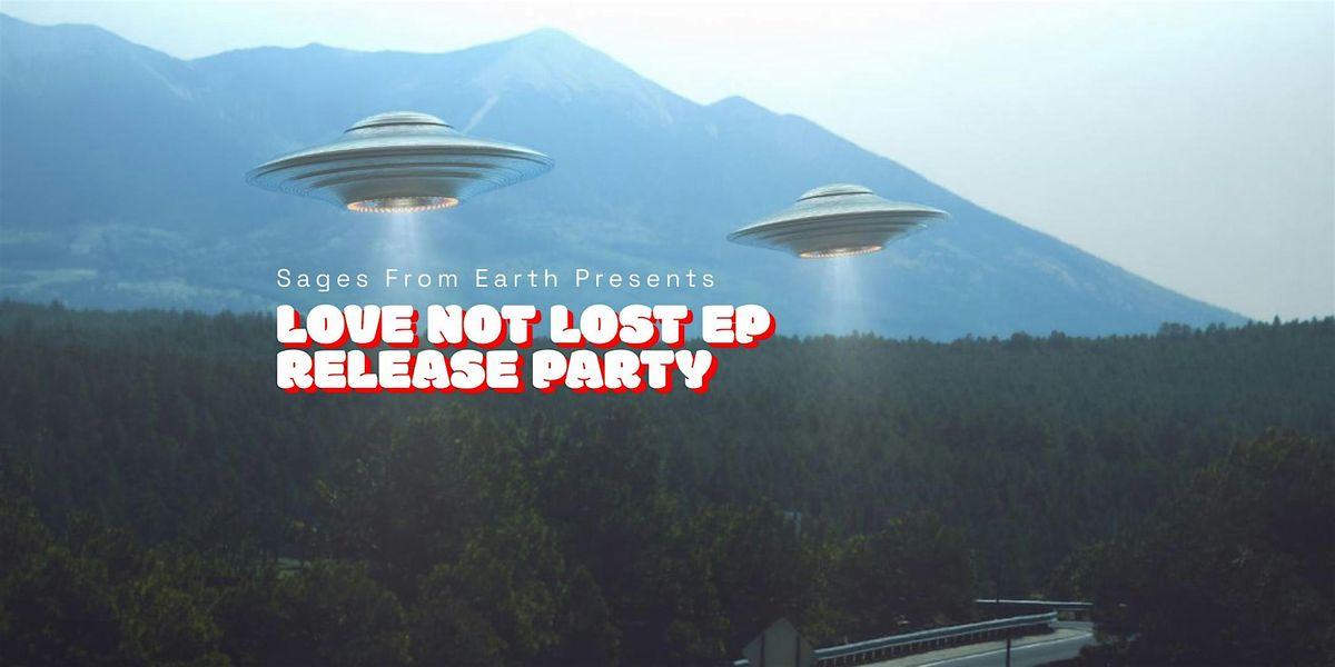 Love Not Lost EP release party