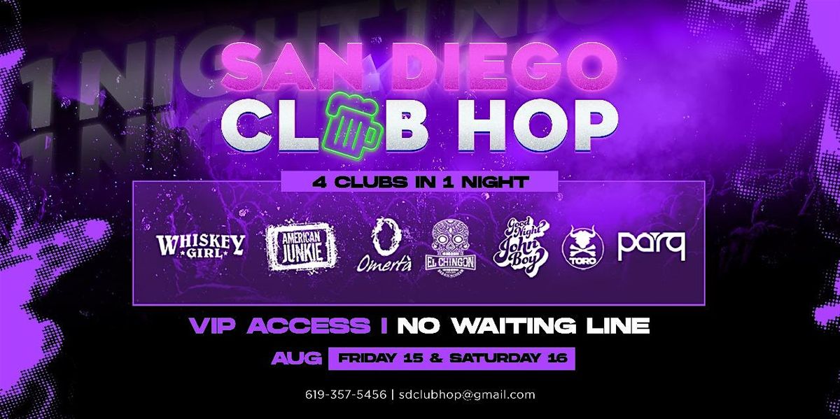 4 CLUBS IN 1 NIGHT FRI. AUG. 15TH