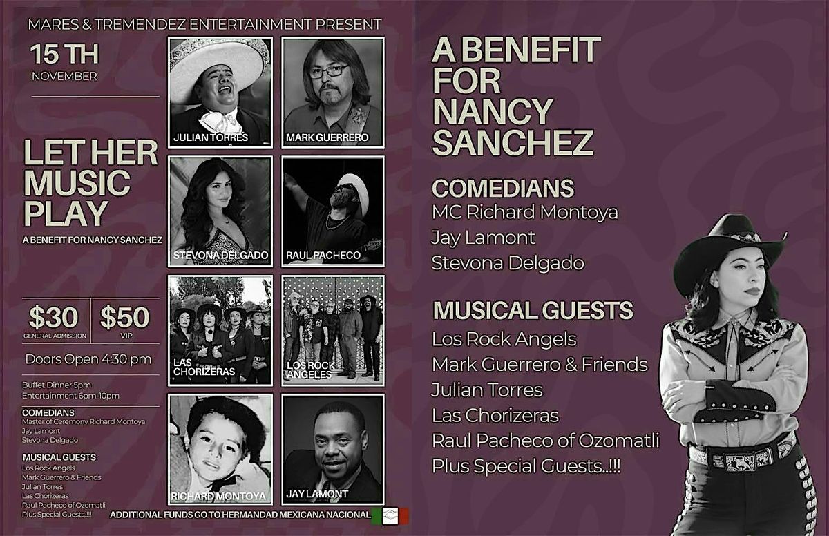 LET HER MUSIC PLAY! A Benefit for Nancy Sanchez.