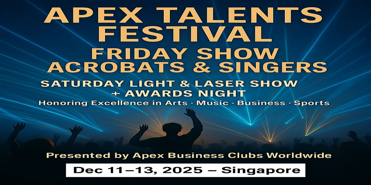 Apex Talent Shows in Singapore