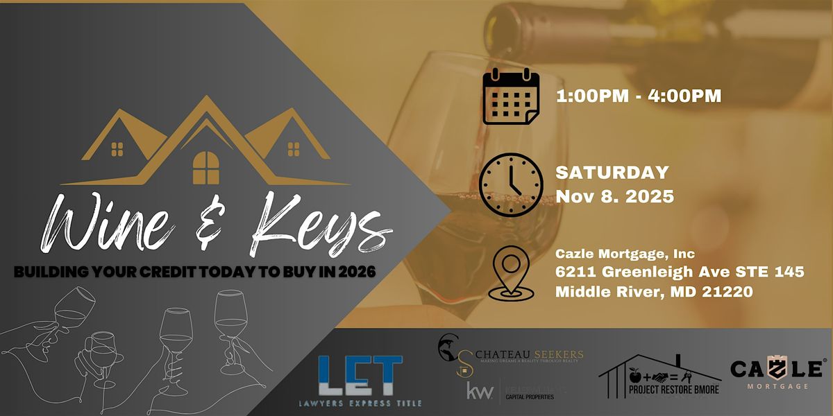 Wine & Keys: Building Your Credit Today to Buy in 2026