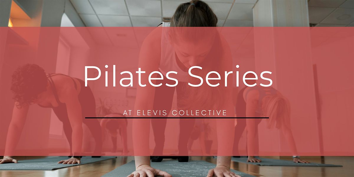 Core Connection- A Pilates Series
