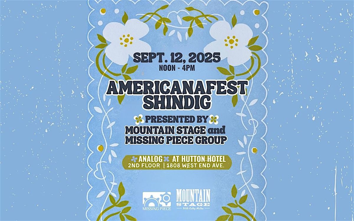 4th Annual Mountain Stage & Missing Piece AMERICANAFEST Shindig