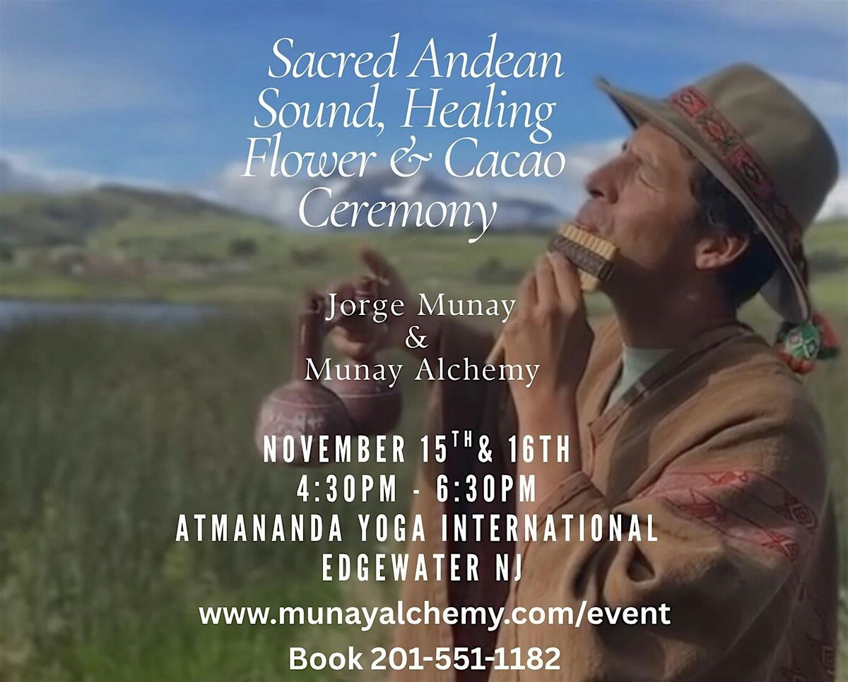 Sacred Andean Sound, Healing Flower & Cacao Gathering