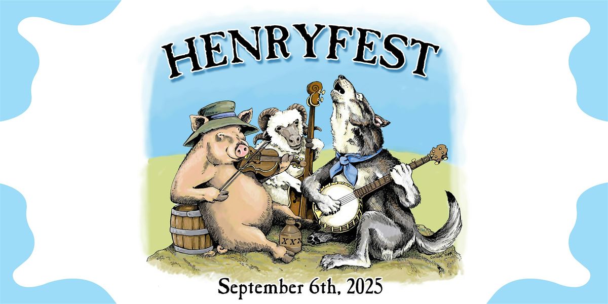 317 Main Presents: HenryFest