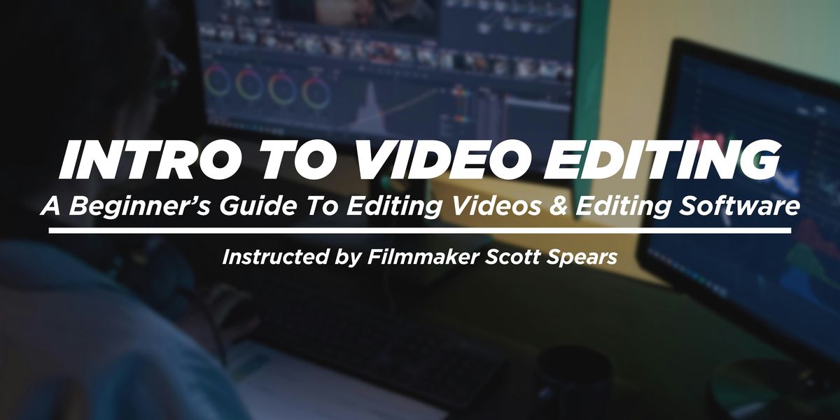 Introduction To Video Editing