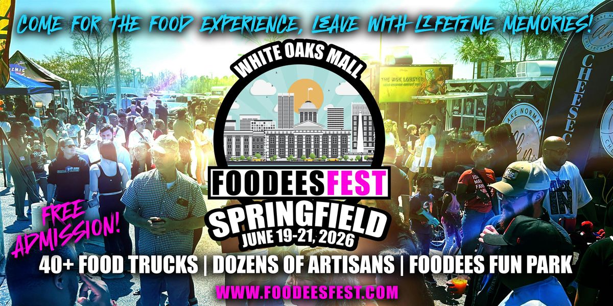 FOODEESFEST Springfield, Illinois (40+ food trucks and craft vendors!)