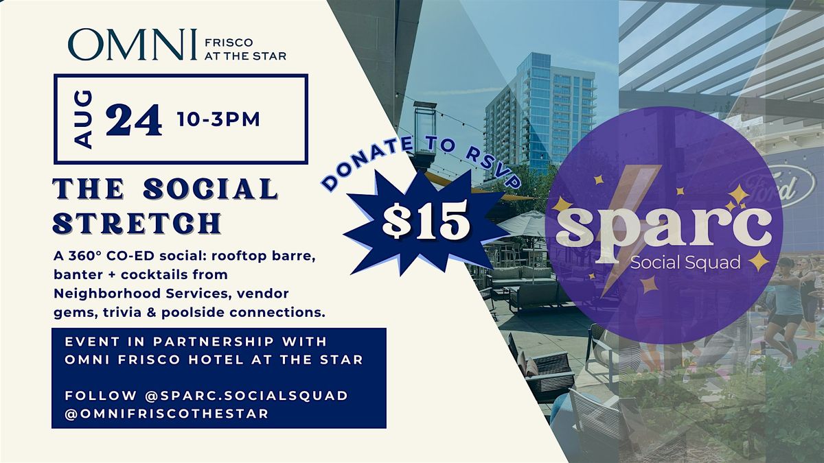 SPARC Social Squad: The Social Stretch - For the Girls and the Guys!