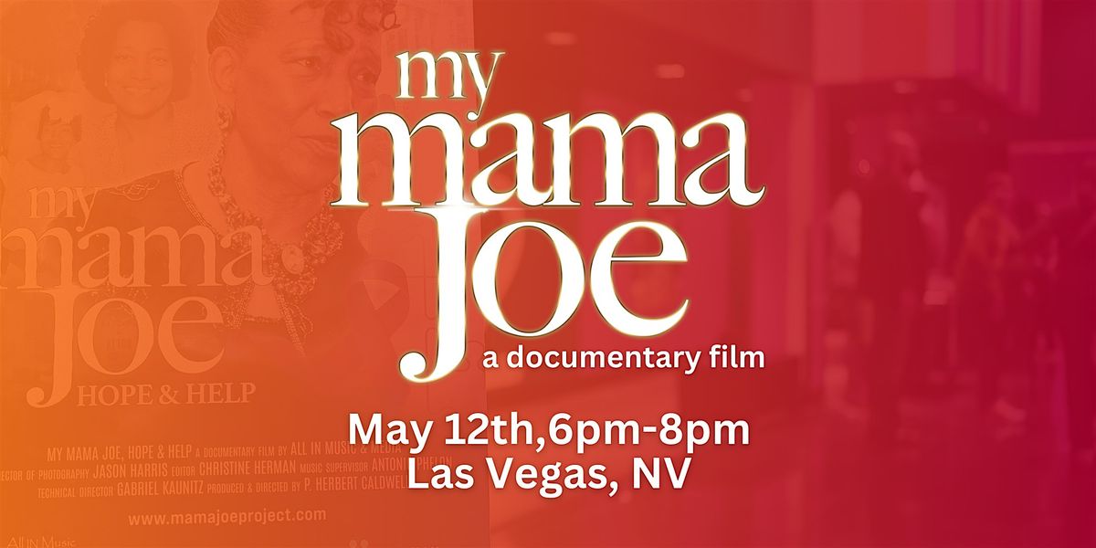 My Mama Joe Film Screening-Las Vegas, NV