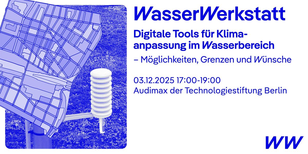 WasserWerkstatt -  Digitale Tools f\u00fcr Klimaanpassung im Wasserbereich
