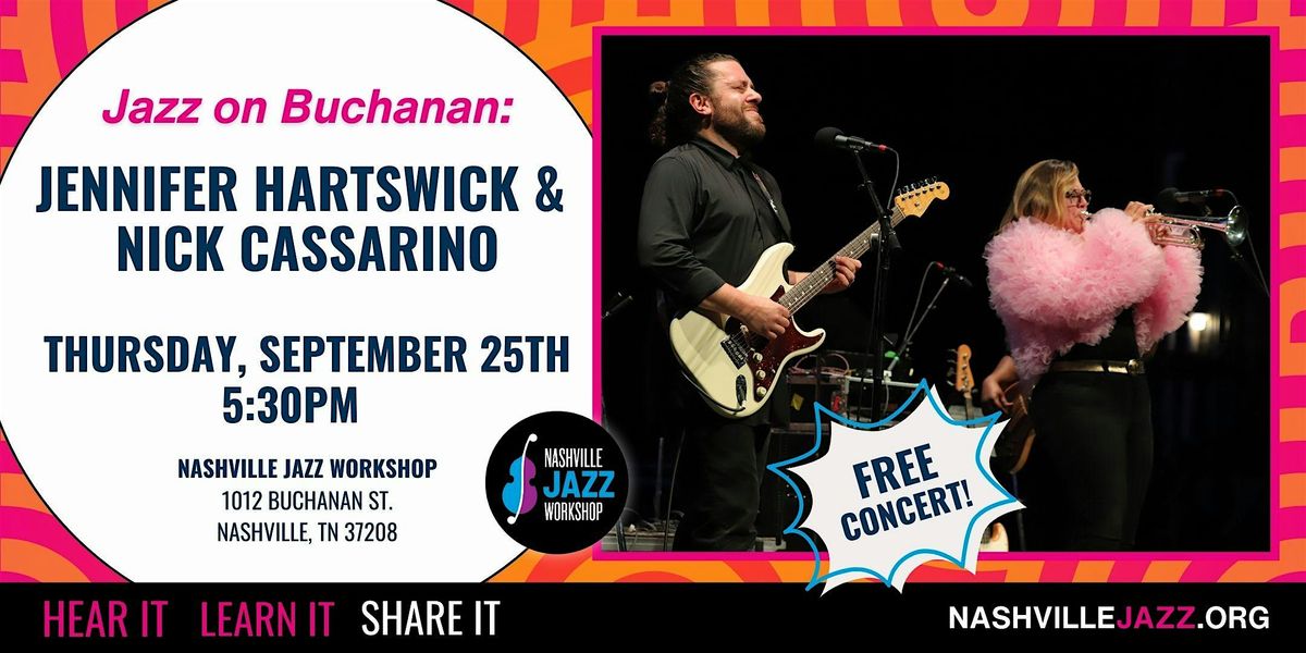 Jazz on Buchanan: Jennifer Hartswick & Nick Cassarino (FREE CONCERT)