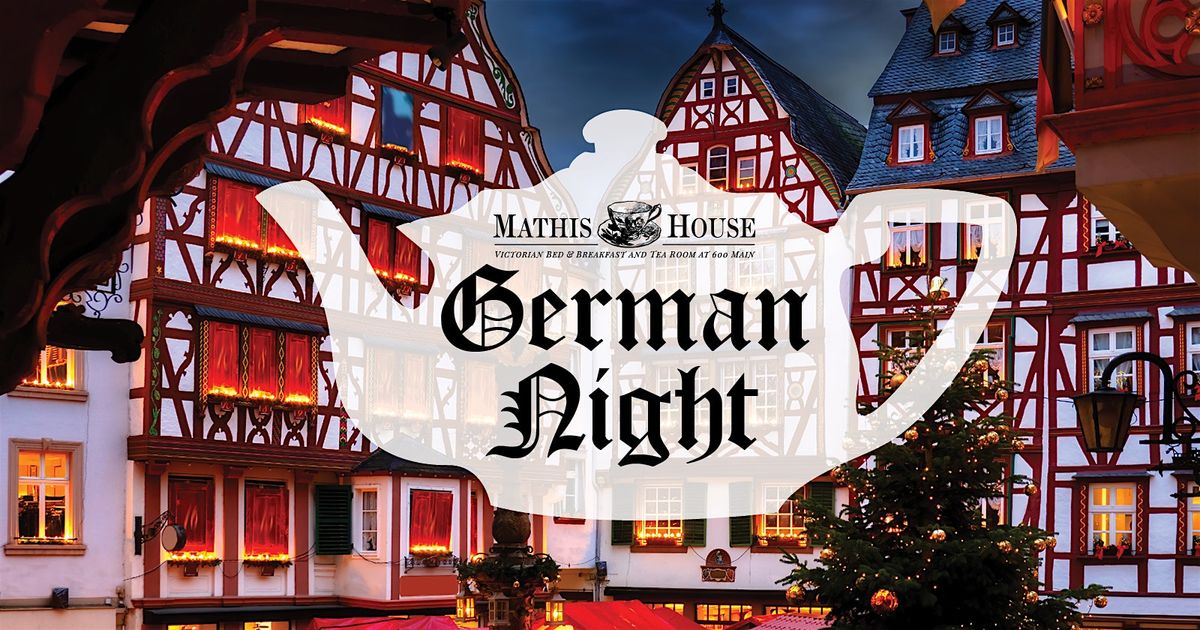 German Night Dinner at the Historic Mathis House