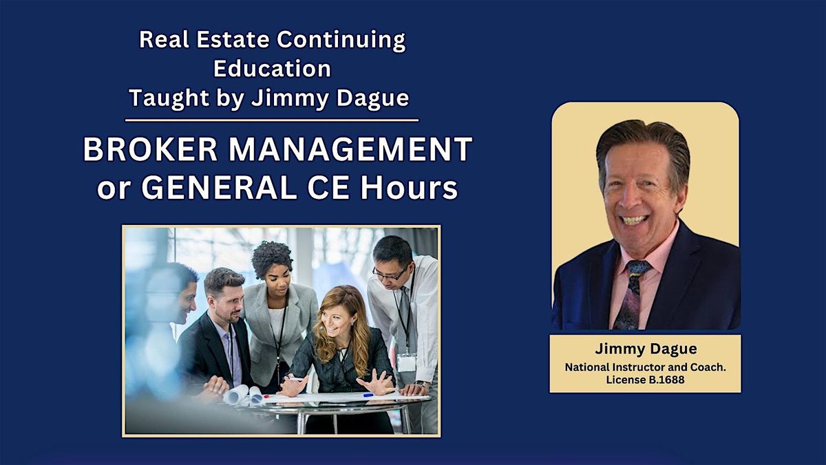 New Real Estate BROKER MANAGEMENT CE! With Jimmy Dague & Dwellness