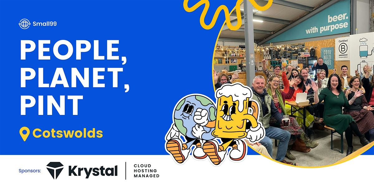 Cotswolds - Small99's People, Planet, Pint\u2122: Sustainability Meetup