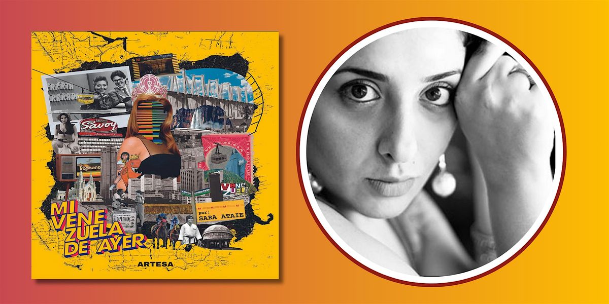 Mi Venezuela de Ayer | An Evening with Sara Ataie