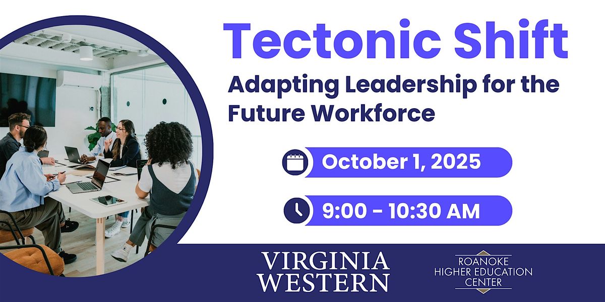 Tectonic Shift: Adapting Leadership for the Future Workforce