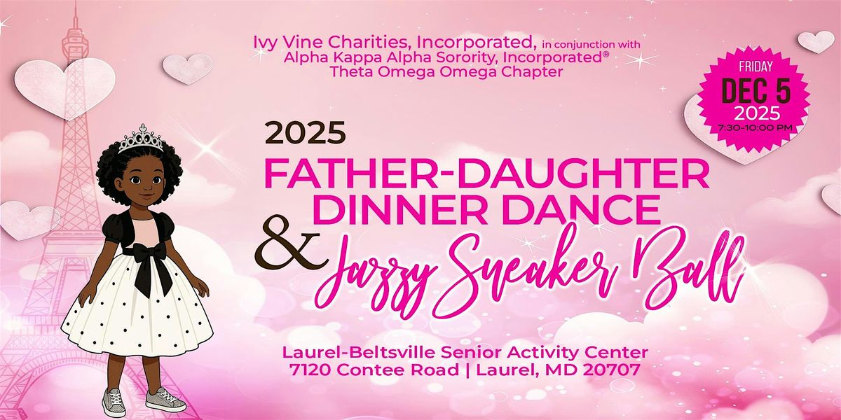 2025 Father Daughter Dinner Dance and Jazzy Sneaker Ball