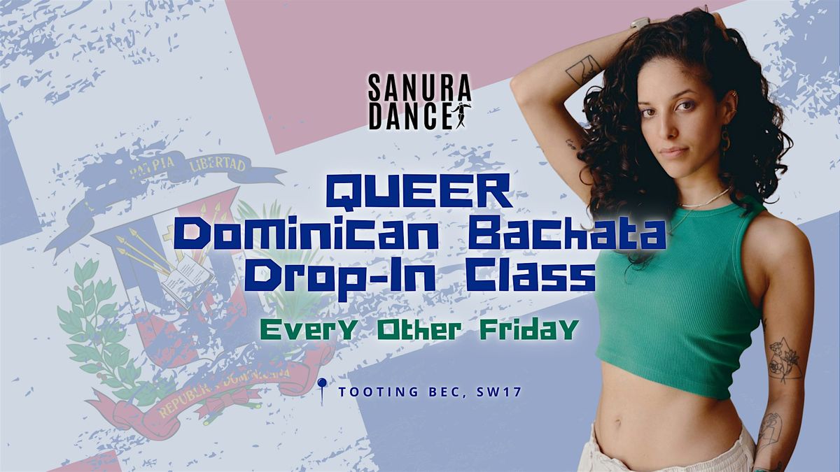 QUEER Dominican Bachata Drop-In Class @ Tooting Bec | Fridays