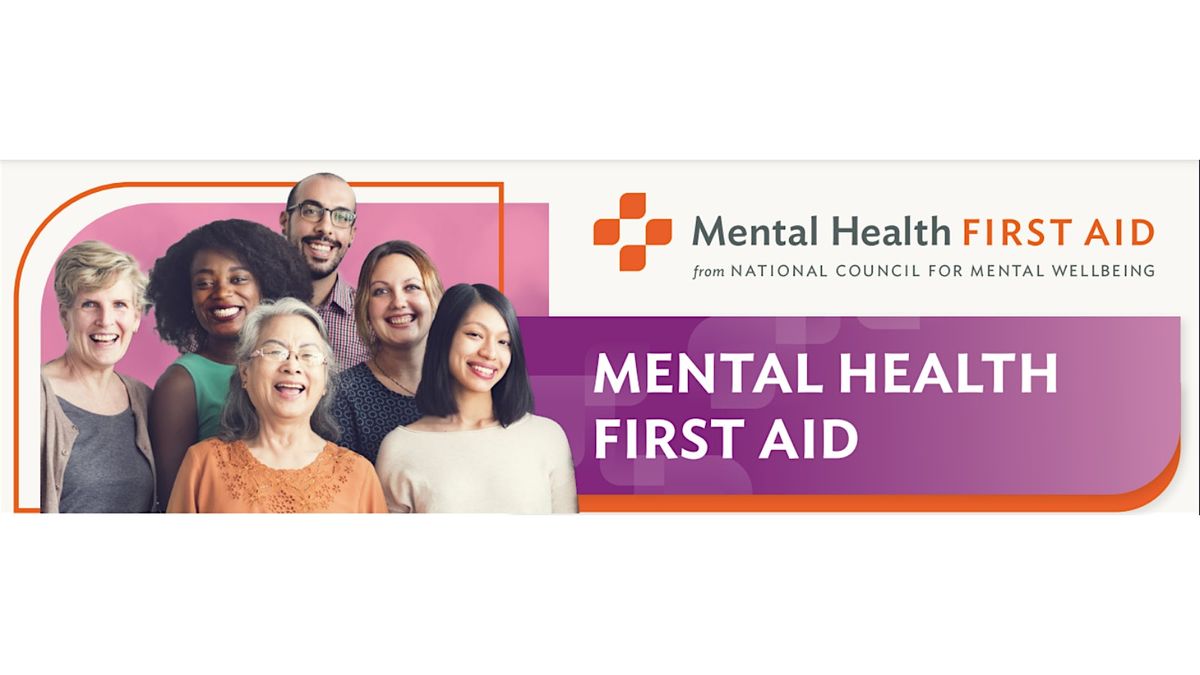 IN-PERSON Adult Mental Health First Aid - Kent WA