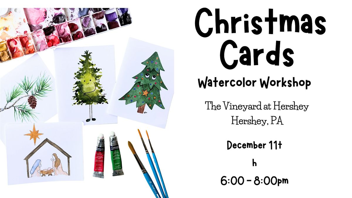 Watercolor Christmas Cards at The Vineyard at Hershey!