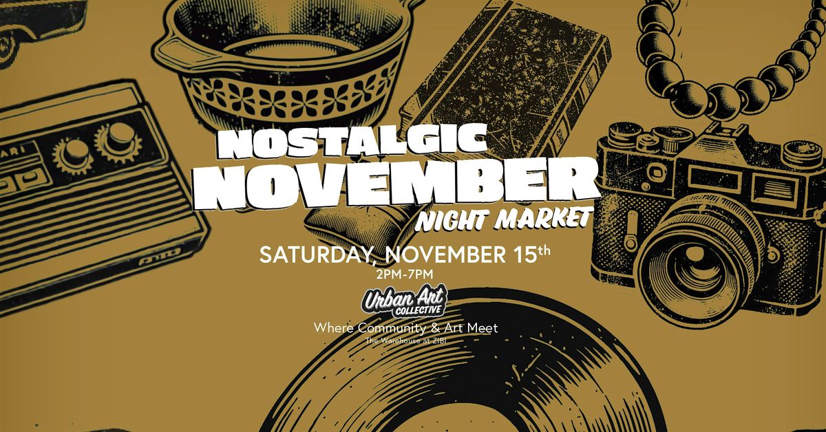 Nostalgic November Market: At The Warehouse