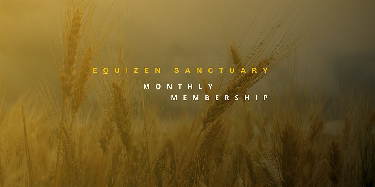 Monthly membership to EquiZen Sanctuary