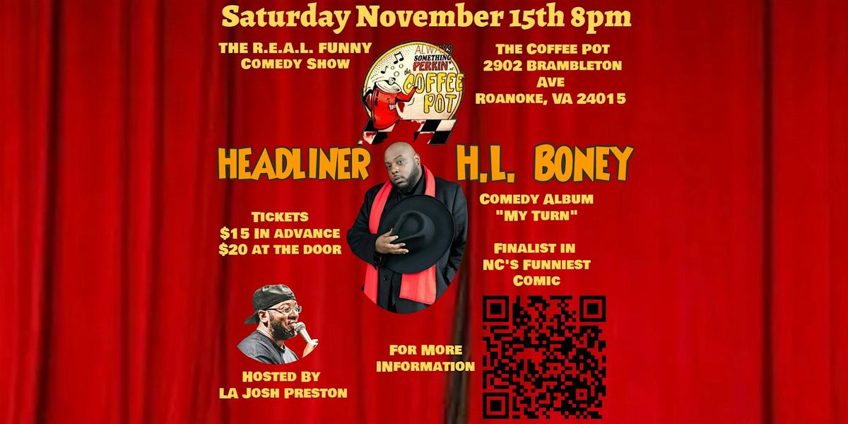 The R.E.A.L. Funny Comedy Show Featuring H.L. Boney at The Coffee Pot