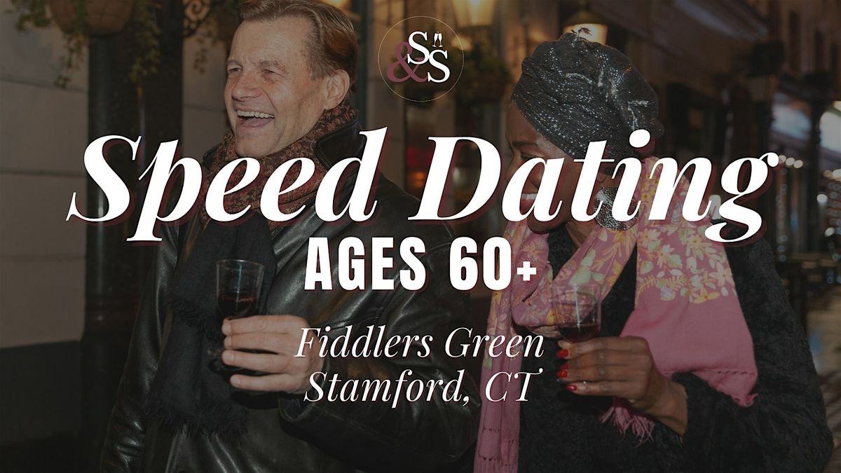 Speed Dating Ages 60+ in Stamford, CT at Fiddlers Green